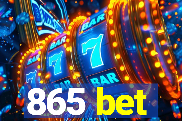 865 bet